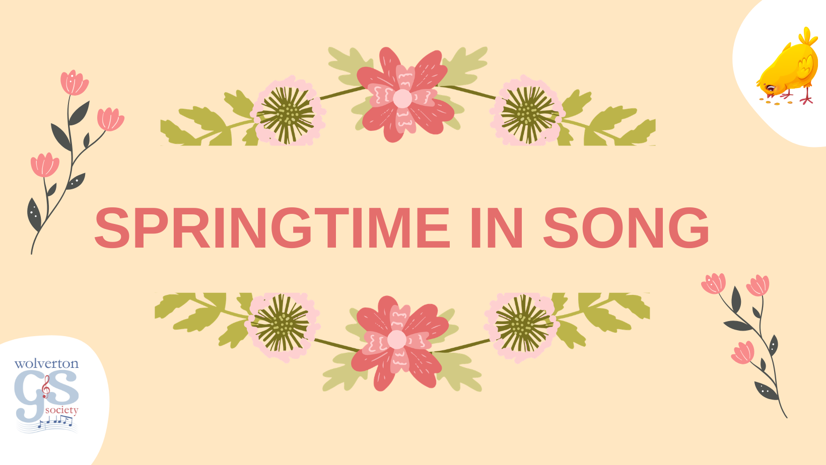 The image shows spring flowers an Easter chick and the Wolverton G&S logo. The text reads "Springtime in Song".
